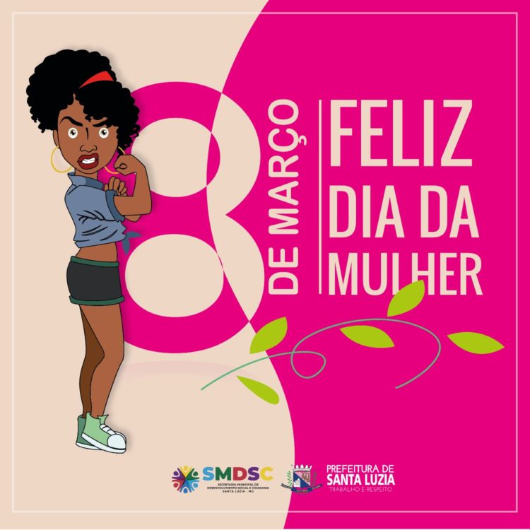 8 de março – Feliz Dia Internacional de luta das mulheres!