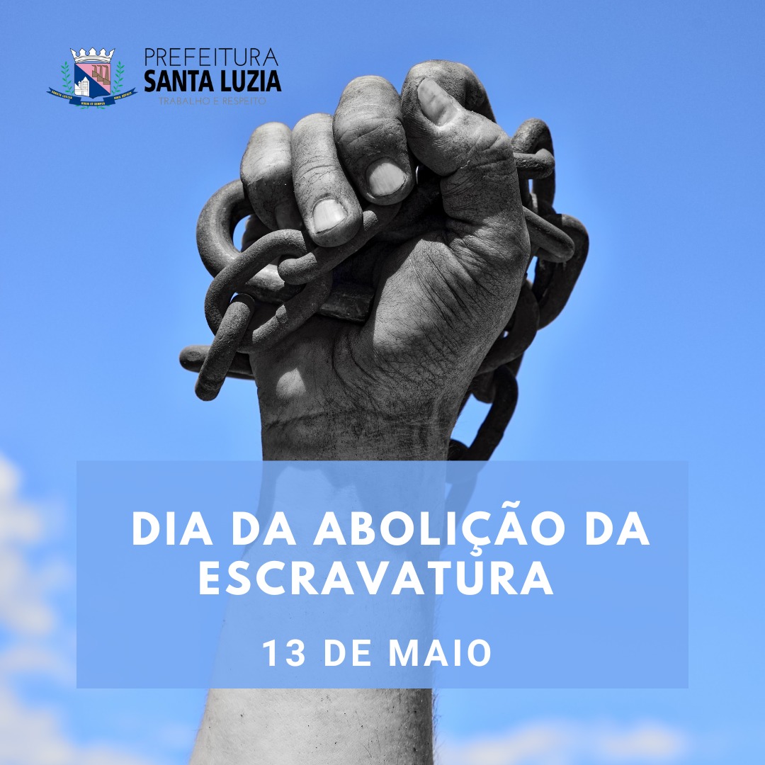 13 de maio: Dia da Abolição da Escravatura | Prefeitura Municipal de ...