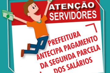 Prefeitura antecipa pagamento da segunda parcela dos salários