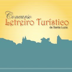 ABERTAS AS INSCRIÇÕES PARA O CONCURSO “LETREIRO TURÍSTICO DE SANTA LUZIA”