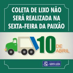 Prefeitura de Santa Luzia informa: Coleta de lixo não será realizada na Sexta-Feira da Paixão