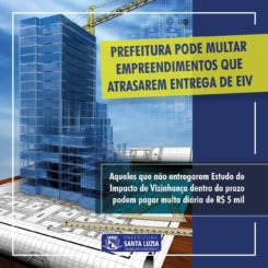 Prefeitura pode multar empreendimentos que atrasarem entrega de EIV