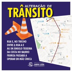 Rua E, no trecho entre a Rua A e Av. Dr Ângelo Teixeira da Costa no bairro Frimisa passará operar em mão única