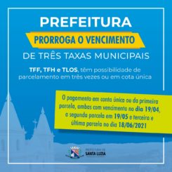 Prefeitura prorroga o vencimento de três taxas municipais, TFF, TFH e TLOS, com possibilidade de parcelamento em três vezes ou em cota única.
