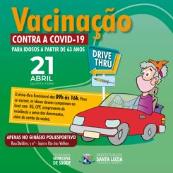 Idosos a partir de 63 anos podem se vacinar contra a covid-19 nesse feriado, 21/04, no drive thru montado no ginásio poliesportivo