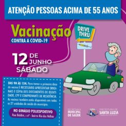 Prefeitura anuncia vacinação para pessoas com idade a partir de 55 anos e drive-thru para este sábado (12)