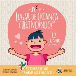 Santa Luzia comemora neste sábado o Dia Internacional de Combate ao Trabalho Infantil