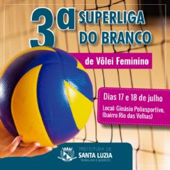Novo torneio em Santa Luzia neste sábado: a 3ª Superliga do Branco de Vôlei Feminino