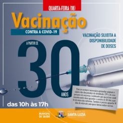 Pessoas com 30 anos ou mais poderão se vacinar nesta quarta-feira (18)