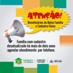 Beneficiários do programa Bolsa Família e Cadastro Único com dados desatualizados há mais de dois anos devem atualizar cadastro junto à secretaria de Desenvolvimento Social e Cidadania
