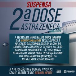 Suspensa aplicação da segunda dose da Astrazeneca temporariamente por falta do imunizante