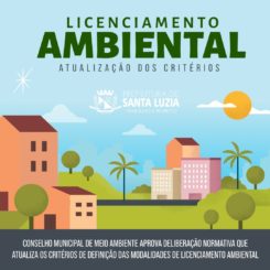 Conselho Municipal de Meio Ambiente aprova Deliberação Normativa que atualiza os critérios de definição das modalidades de licenciamento ambiental.