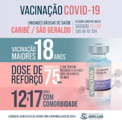 Vacinação contra a covid-19 neste sábado (25) para maiores de 18 anos, adolescentes de 12 a 17 anos com comorbidades e aplicação de dose reforço para maiores de 75 anos