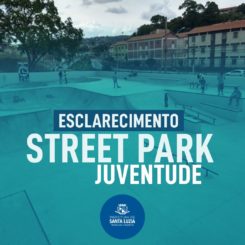 Esclarecimento sobre a Street Park Juventude