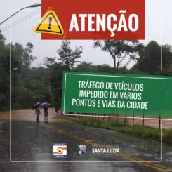 Pontos com tráfego de veículos impedido em Santa Luzia