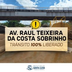 Trânsito é 100% liberado na Av. Raul Teixeira da Costa Sobrinho