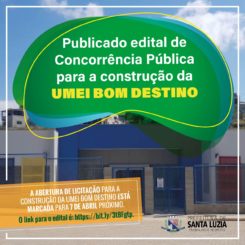 Publicado edital de Concorrência Pública para a construção da UMEI Bom Destino que será no próximo dia 7 de abril