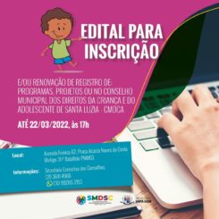 Aberto o Edital 01/2022/CMDCA para inscrição e/ou renovação de registro de: Programas, projetos ou no Conselho Municipal dos Direitos da Criança e do Adolescente de Santa Luzia