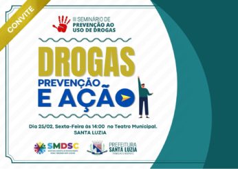 Prefeitura convida a população para o III Seminário de Prevenção ao uso de Drogas