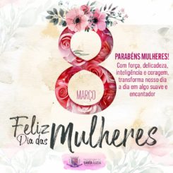 Em homenagem ao Dia Internacional da Mulher, a Prefeitura de Santa Luzia parabeniza todas as mulheres pelo seu dia.