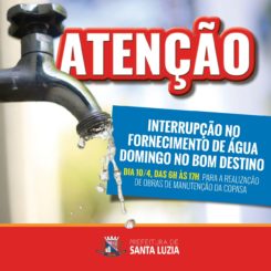 Interrupção no fornecimento de água domingo no Bom Destino