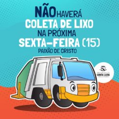 Coleta de lixo não será realizada na próxima sexta-feira, Paixão de Cristo