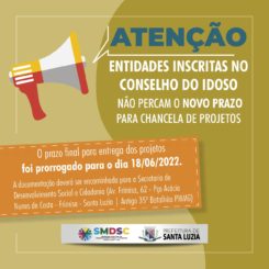 Entidades certificadas no Conselho do Idoso – não percam o novo prazo para chancela de projetos