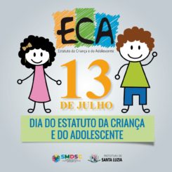 13 de Julho – Dia do Estatuto da Criança e do Adolescente