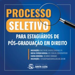 Prefeitura de Santa Luzia abre inscrições de Processo Seletivo Simplificado para estagiários de pós-graduação em Direito