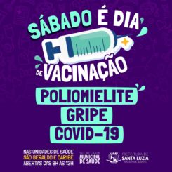 Vacinação contra a covid, gripe e poliomielite neste sábado (10)