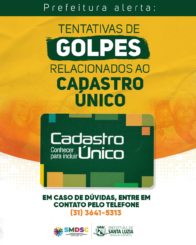 Prefeitura alerta a população para possíveis tentativas de golpes relacionados ao Cadastro Único.