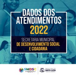 Prefeitura divulga dados da Assistência Social&nbsp; referente ao ano de 2022