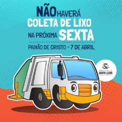 Coleta de lixo não será realizada na próxima sexta-feira, feriado da Paixão de Cristo