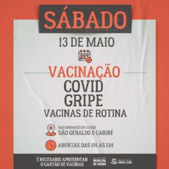 UBSs São Geraldo e Caribé abrem para vacinação neste sábado (13)