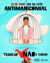 18 de maio: Dia da Luta Antimanicomial