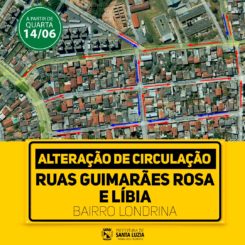 Alteração de circulação das Ruas Guimarães Rosa e Líbia no bairro Londrina