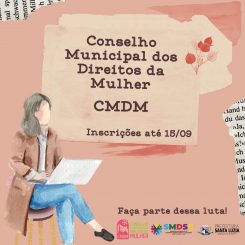 Abertas inscrições para eleição de representantes da sociedade civil do Conselho Municipal dos Direitos da Mulher