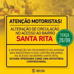 Atenção condutores – Alteração de circulação no acesso ao Bairro Santa Rita