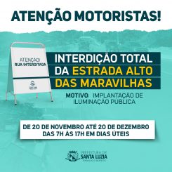 Atenção motoristas – Interdição Estrada Alto das Maravilhas a partir da próxima segunda-feira (20)