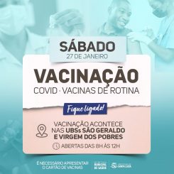 Sábado tem vacinação nas UBSs São Geraldo e Virgem dos Pobres