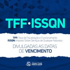 Divulgadas datas de vencimento do da TFF e do ISSQN