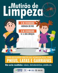 Mutirão de limpeza contra a dengue será realizado nos bairros Morada do Rio e Nossa Senhora das Graças