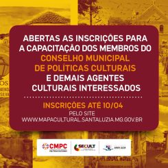 Abertas as inscrições para a capacitação dos membros do Conselho Municipal de Políticas Culturais de Santa Luzia e demais agentes culturais interessados