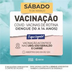 Unidades Básicas de Saúde São Geraldo e Caribé  estarão abertas para vacina neste sábado (9)