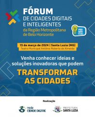 Santa Luzia recebe Fórum de Cidades Digitais e Inteligentes da Região Metropolitana nesta quarta-feira (13)