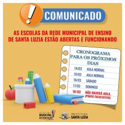 As escolas da Rede municipal de ensino de Santa Luzia estão abertas e funcionando.