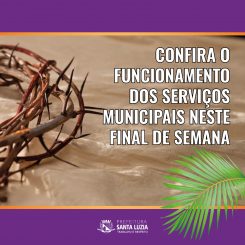 Confira o que abre e fecha neste final de semana em Santa Luzia