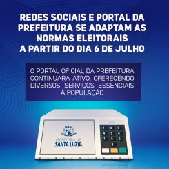Redes sociais e portal da prefeitura se adaptam às normas eleitorais a partir do dia 6
