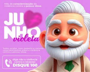 Junho Violeta: respeito, proteção e dignidade para a pessoa idosa
